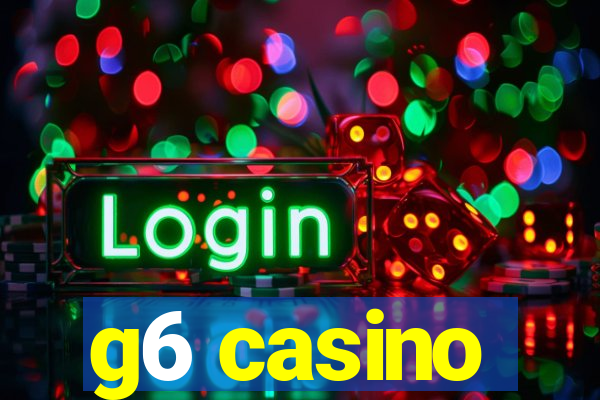 g6 casino